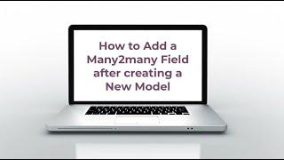 How to Add a Many2many Field after creating a New Model