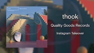 thook | Quality Goods Records Instagram Takeover
