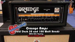 NAMM 2014: Orange Amps Dual Dark 50 and 100 Watt Amplifier Demo with Ade Emsley