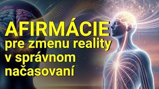 Afirmácie pre zmenu reality v správnom načasovaní 432 Hz (počúvajte počas  spánku, alebo meditácie)