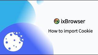 How to import Cookie — ixBrowser.com