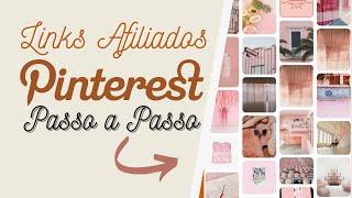 COMO DIVULGAR LINKS DE AFILIADO NO PINTEREST CORRETAMENTE E DE GRAÇA