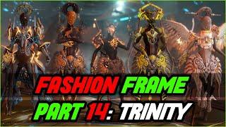 Trinity Fashion Frame | Warframe Part: 14 Fashion Showcase 2021