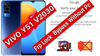 ViVO Y51 FRP Bypass v2030 Google Account Lock Bypass Without Pc