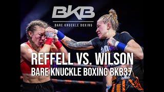 WOMENS BAREKNUCKLE BOXING | REFFELL Vs. WILSON | FULL FIGHT BKB37