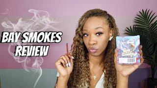 BAY SMOKES PRODUCT REVIEW