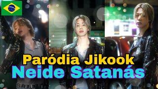 { PARÓDIA JIKOOK - WHO } Neide Satanás  - Titio Tae Tae uvinhas 