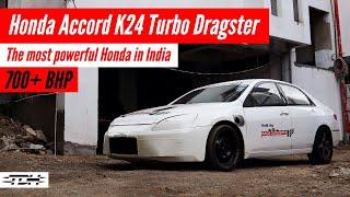 Honda Accord K24 Turbo Dragster: The most powerful Honda in India! | AutoCulture