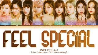 TWICE (트와이스) - 'Feel Special' Color Coded Lyrics/가사 (Han/Rom/Eng)