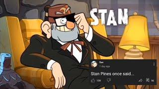 Stan Pines once said...