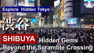 Exploring Shibuya's hidden gems : Beyond the Scramble Crossing