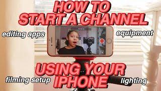 HOW TO START A YOUTUBE CHANNEL WITH YOUR IPHONE