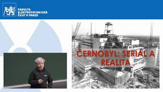 Fyzikální čtvrtek | D. Drábová – Černobyl: seriál a realita [5. 12. 2019 | FEL ČVUT v Praze]