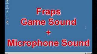 Fraps Game sound Microphone sound