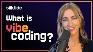 What is vibe coding?