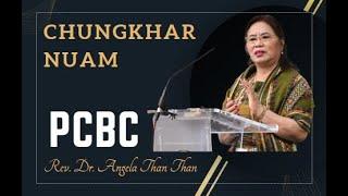 Chungkhar Lawm || Rev. Dr. Angela Than Than || PCBC