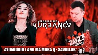 Ayomiddin Jo'rayev & Mamura Qobilova - Savollar Yangi dueti