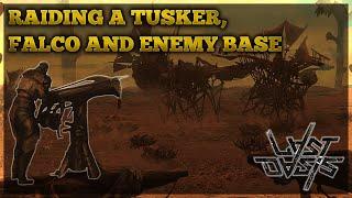 Last Oasis : Raiding a Tusker, Falco and Enemy base