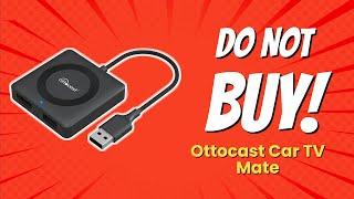 DON'T BUY Ottocast Car TV Mate BEFORE WATCHING THIS VIDEO!  (9 Reasons)