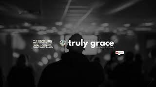 Truly Grace | January 24th, 2025