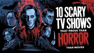 10 Scary TV Shows that Prove Horror is More Than Movies #horrorstories