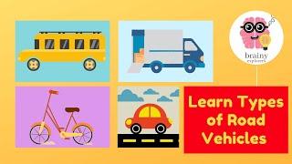 Learn Vehicles - Road Transport | Vehicles - Kids Learning Videos  - Brainy Explorers