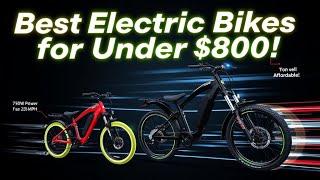 Top 5 Best Electric Bikes Under $800 – Affordable E-Bikes 2025!