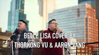 Belle Lisa Cover by Thorkong Vu & Aaron Vang