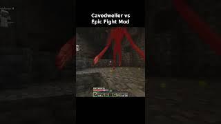 Cave Dweller vs Epic Fight Mod #minecraft