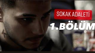 SOKAĞIN ADALETİ  1.BÖLÜM (İNTERNET DİZİSİ) - @Gazapizm35