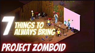 7 Must-Carry Items | PROJECT ZOMBOID: A Beginner's Guide