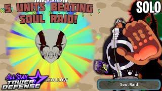 Solo Beating Soul Raid | 5 Units Only | All Star Tower Defense ROBLOX