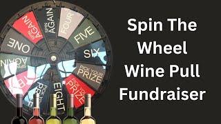 Spin The Wheel Wine Pull Fundraiser