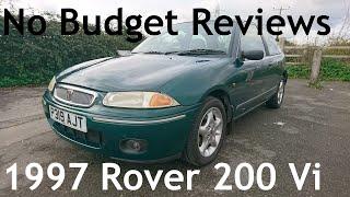 No Budget Reviews: 1997 Rover 200 Vi (R3) Owned by Furiousdriving - Lloyd Vehicle Consulting