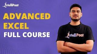 Advanced Excel Full Course | Excel Tutorial For Beginners | Excel Training | Intellipaat