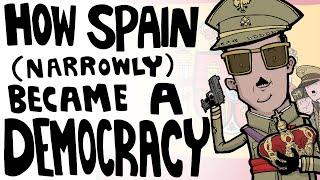 How Spain (Narrowly) Became a Democracy