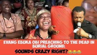 Evang Ebuka Obi preaching to the dead in burial ground , sounds crazy right?