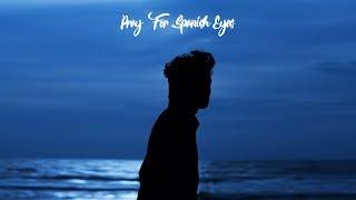 DAYVE - Pray For Spanish Eyes (Official Music Video)