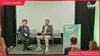 The GIANT Health Event 2023 | Innovation at the Intersection of AI and Medicine A Physician’s...