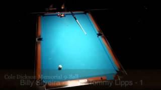 Cole Dickson 9-Ball / Pt 1 - Tommy Lipps vs Billy Silviera / June 2013