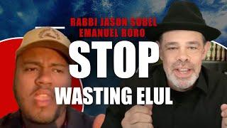 STOP Wasting Elul, Prepare for Rosh Hashanah 2024 Today | Rabbi Jason Sobel & Emanuel Roro | Israel