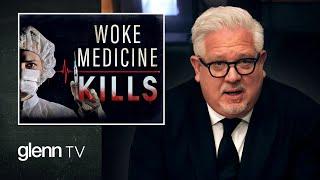 How Diversity, Equity, and Inclusion WILL Create a Public Health CRISIS | Glenn TV | Ep 348
