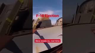 F 16 EJECTION   SLOW MODE VS REAL TIME THOUGHT #shorts