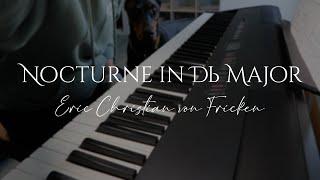 Nocturne in D - Flat Major "un rêve" - Eric Christian von Fricken (Piano Cover)