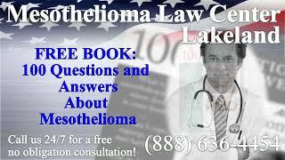 Lakeland, FL - Mesothelioma & Asbestos - Lawyer | Attorney | Lawsuit - (Lung Cancer, Asbestosis)