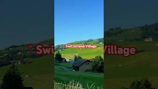 Switzerland beautiful village#village #travel #nature #mountains #life #like #live #sunset
