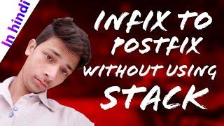 Infix to postfix (without using stack)