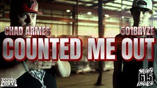 Chad Armes & 501Bryze - “Counted Me Out” (Official Music Video)