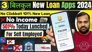 3 Newly Loan Apps 2024 Without Income Proof | Bad Cibil Loan App | Loan App | New Loan App 2024