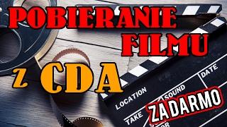 Jak Pobrać Film z CDA BEZ PROGRAMÓW ZA DARMO| Poradnik